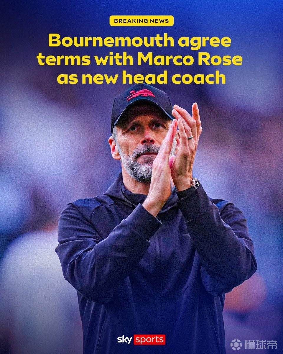 天空：伯恩茅斯与罗泽就执教事宜达成原则协议